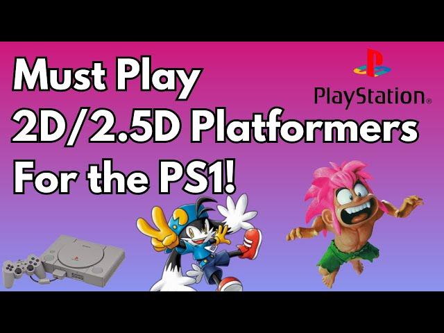 Must Play 2D/2.5D Platform Games For the PS1!