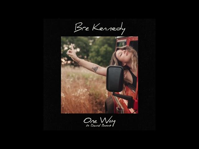 Bre Kennedy - One Way ft. David Borné (Audio)