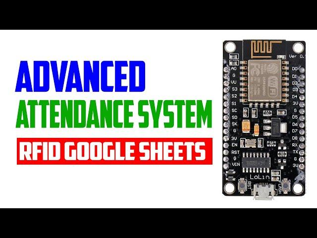 Advanced RFID Based Attendance System Using NodeMcu Version 2 | ESP8266 Google Sheets