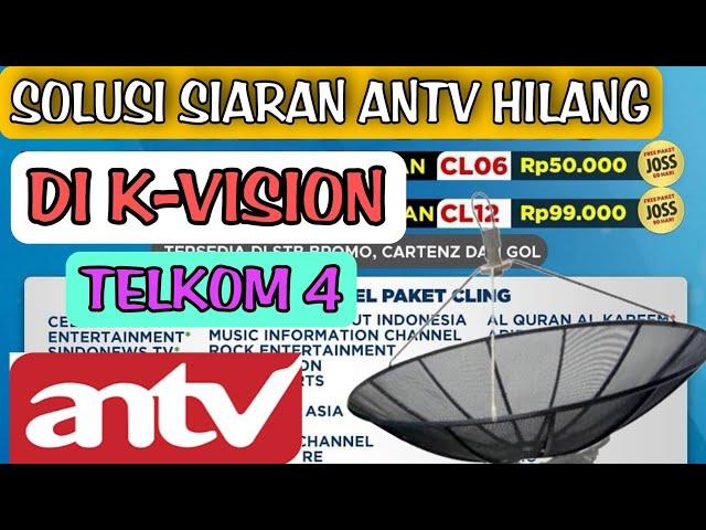 solusi siaran antv hilang di kvision satelit telkom 4 cband