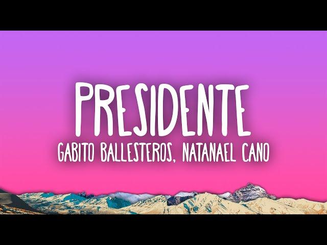 Presidente - Gabito Ballesteros, Natanael Cano, Luis R Conriquez, Netón Vega