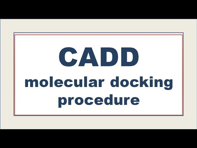 CADD procedure for beginners # 01 / Molecular docking steps involved...