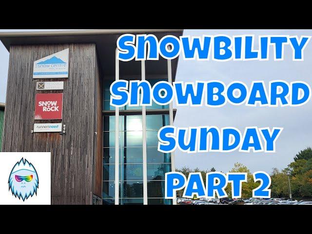 Snowbility Snowboard Sunday Part 2 (13/10/24)