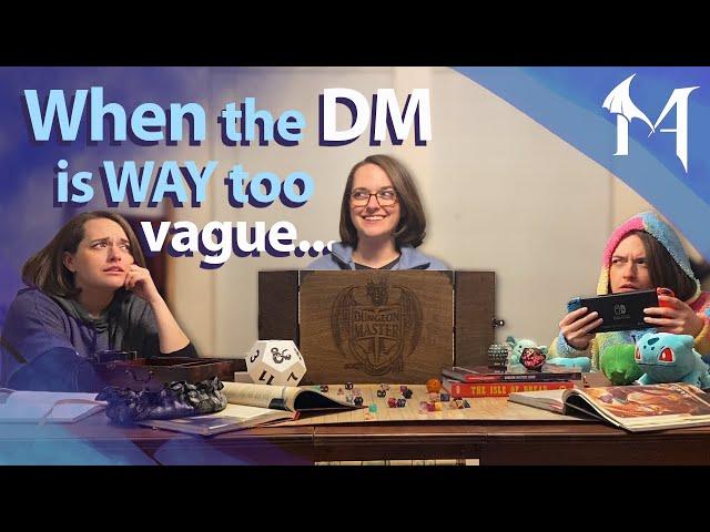 When the DM is WAY too vague...