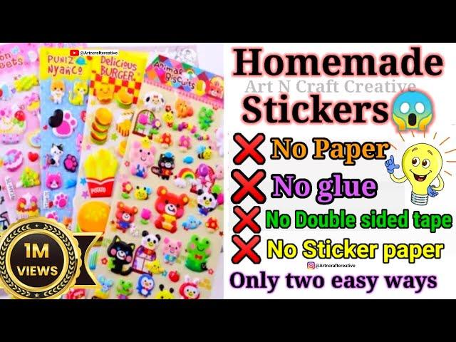 How to make stickers without paper without glue without double sided tape without sticker paper 