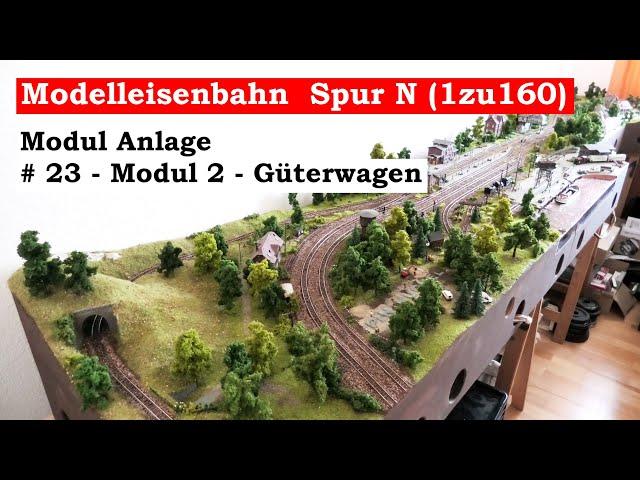 Modellbahn Spur N / 1zu160 - #23 - Modul 2 - Güterwagen (Tutorial)