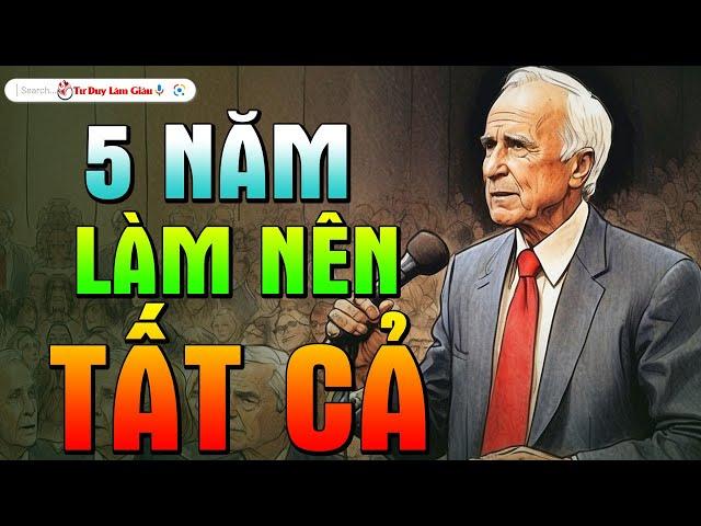 Nền Tảng - Chiến Lược Làm Giàu Tuyệt Đỉnh JIM ROHN - Xoay Chuyển Số Phận | Tư Duy Làm Giàu