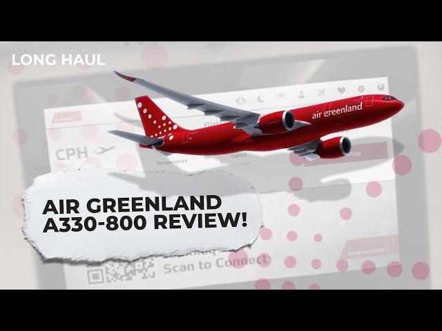 Inaugural Flight Review: Air Greenland Airbus A330-800neo From Copenhagen To Nuuk