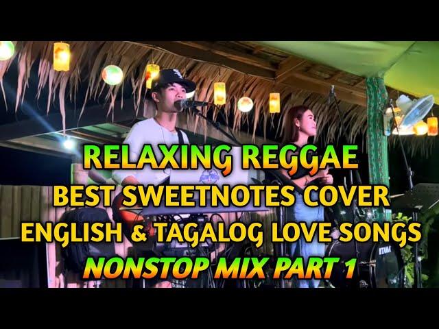 BEST SWEETNOTES COVER || ENGLISH AND TAGALOG LOVE SONGS || RELAXING NONSTOP REGGAE REMIX - DJ SOYMIX