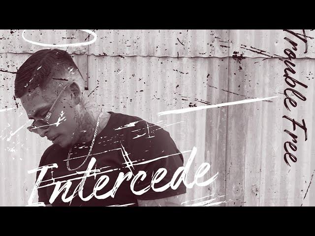 Trouble Free - Intercede Official Audio