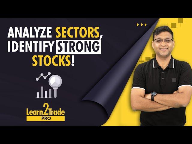 सीखिए Sectors देखके Strong Stocks Select करने का सही तरीका | #Learn2TradePro | Vivek Bajaj