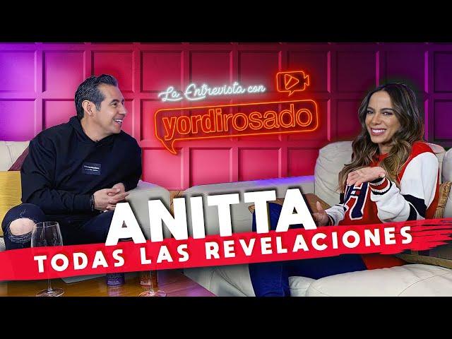 ANITTA, todas las REVELACIONES | La entrevista con Yordi Rosado