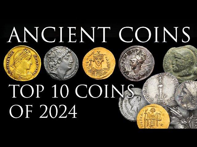 My Top 10 Ancient Coins for 2024