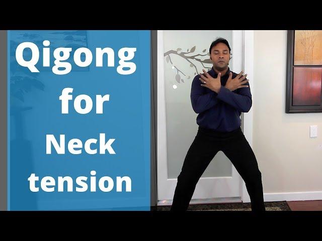 Qigong for Neck Pain, Tension, and Arthritis Daily Routine