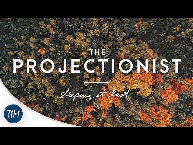 The Projectionist | Sleeping At Last