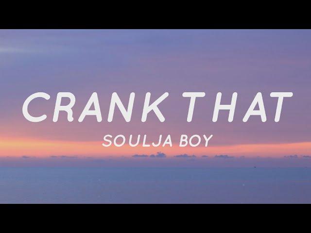 Soulja Boy - Crank That "Now Watch Me You Crank That Soulja Boy" (Lyrics) | Tiktok Song