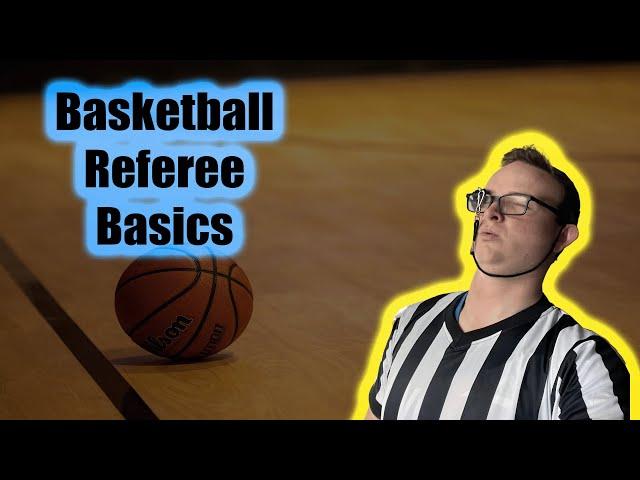 The Basics of Basketball Refereeing | Refereeing Basics