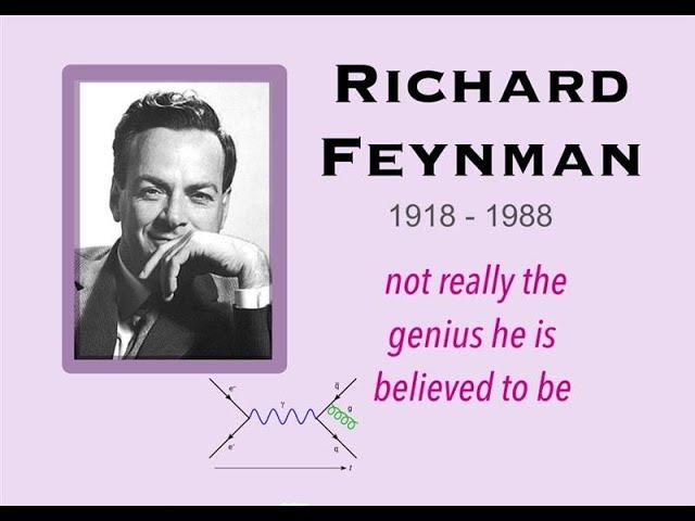 Overhyped Physicists: Richard Feynman