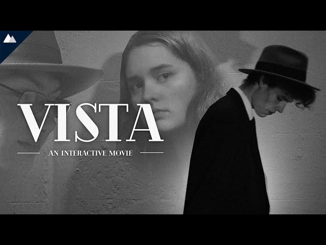 Vista - An Interactive Movie