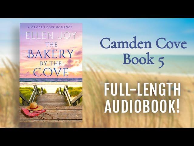 The Bakery by the Cove (Camden Cove, Book 5) - AI Full-Length Clean Romance Audiobook