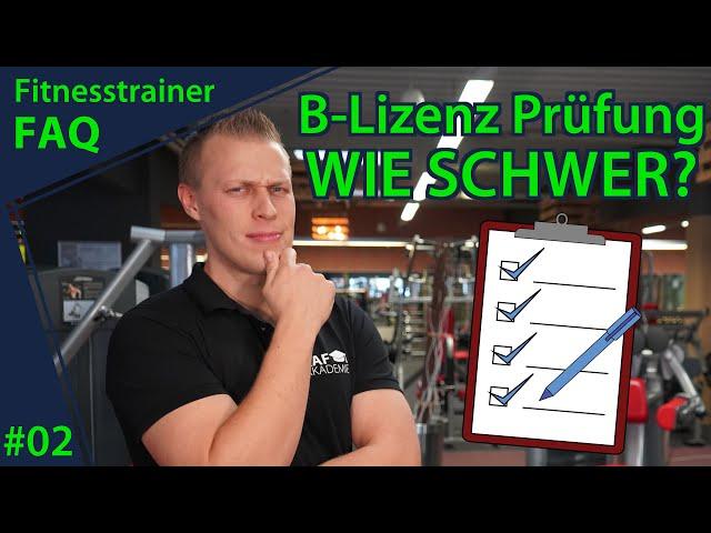 Fitnesstrainer B-Lizenz Prüfung | Wie läuft sie ab und wie schwer ist sie? | Fitnesstrainer FAQ #02