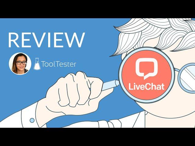 LiveChat Review: What Are Its  Pros & Cons ?