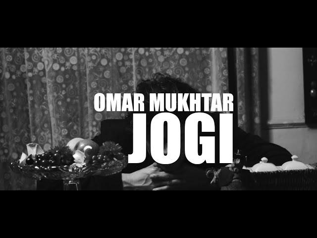Omar Mukhtar- Jogi [Official Audio]