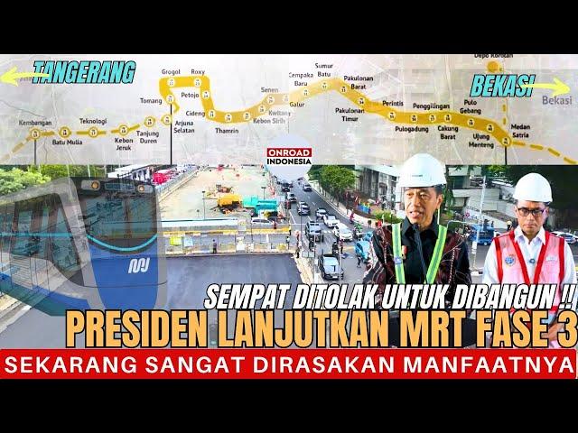 MRT BEKASI - TOMANG !! Diakhir Jabatan PRESIDEN LANJUTKAN FASE 3 (Timur Barat)