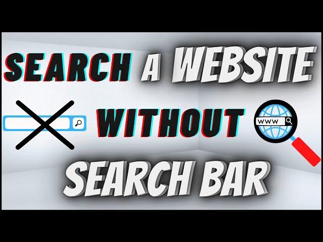 How To Search Within a Website Without a Search Bar