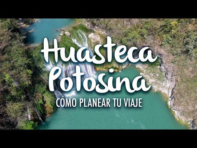 Huasteca Potosina, how to plan your trip