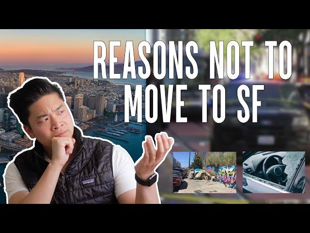 Top Reasons You SHOULDN'T Move to San Francisco | Bay Area Guide 2022