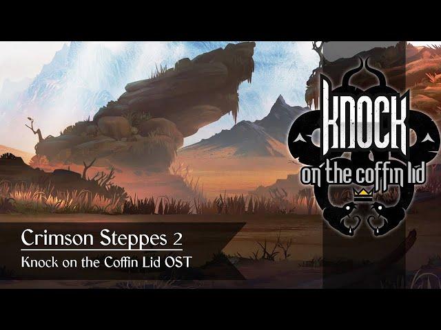 Crimson Steppes Music 2 - Knock on the Coffin Lid OST