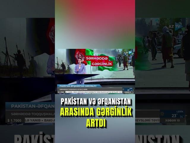 Pakistanla Əfqanıstan arasında silahlı toqquşma - Atışmalar davam edir