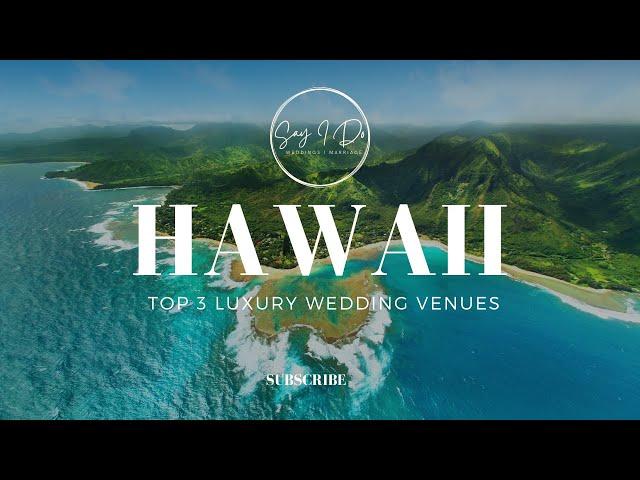 Top 3 Luxury Wedding Venues in Hawaii