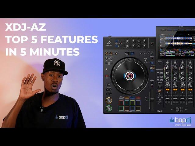 XDJ-AZ Top 5 Features In 5 MINUTES?! | Bop DJ