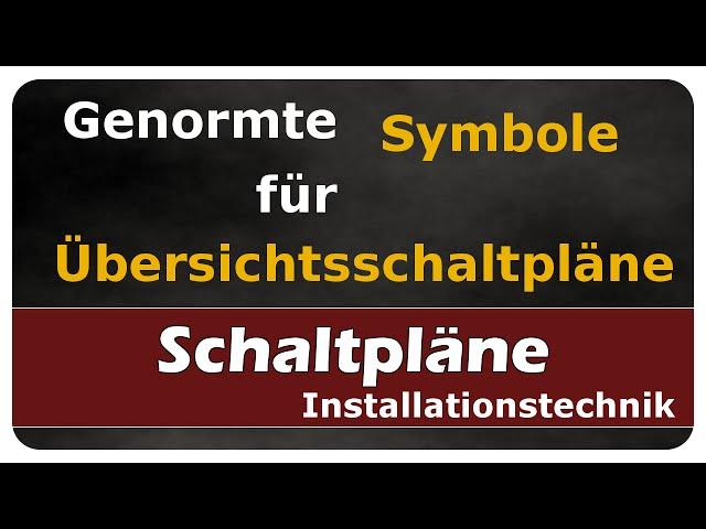 Let's Learn Genormte Schaltzeichen für Übersichtsschaltpläne