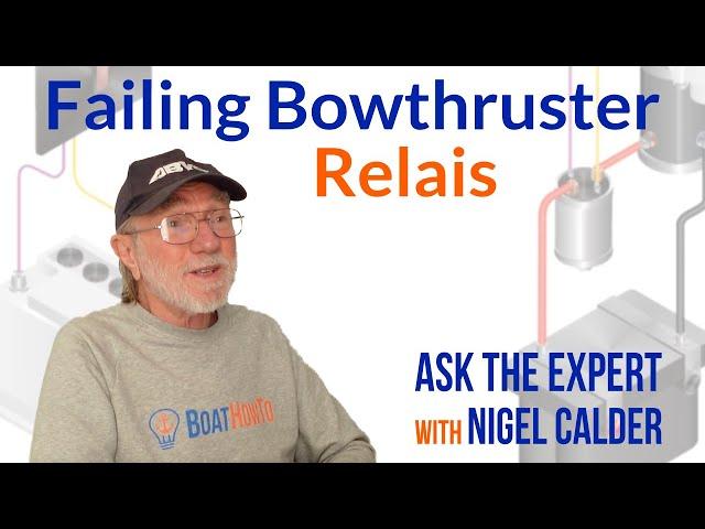 2 Parallel Relays for the BOWTHRUSTER ?  | Ask The Expert with NIGEL CALDER