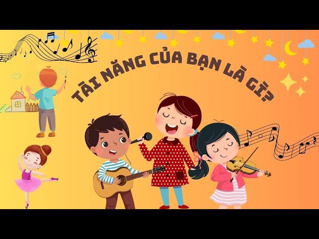 Tài Năng Của Bạn Là Gì | Cùng Bé Tìm Hiểu Năng Khiếu Của Mình | Melly Tủ Sách Thú Vị