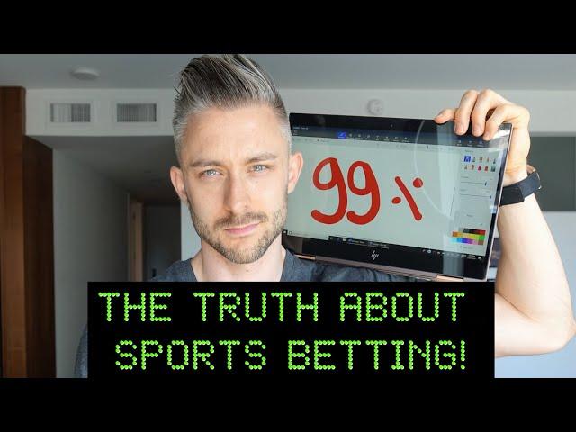 The TRUTH About Sports Betting! Watch this before you place another bet.