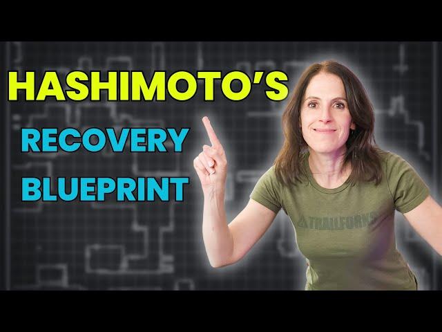 Overcoming Hashimoto's: Your Blueprint to Recovery