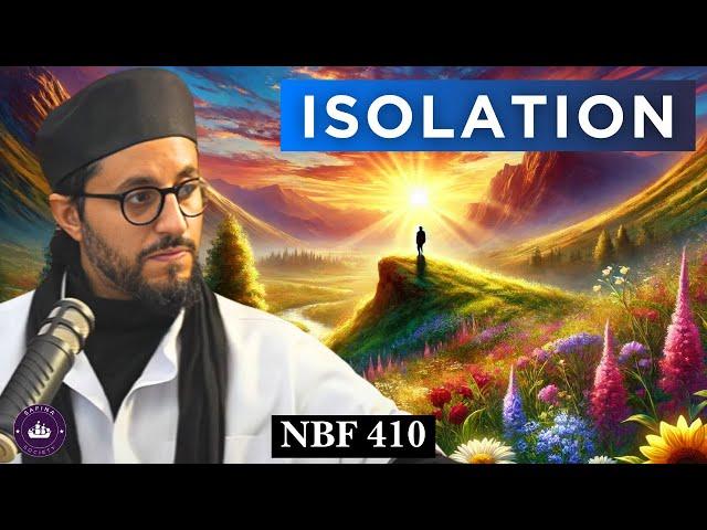 Isolation & Alone Time (2) || NBF 410 || Dr Shadee Elmasry