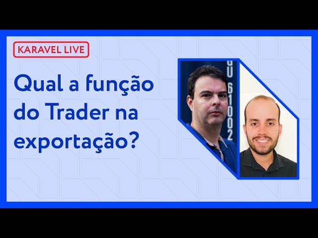 Qual a função do Trader na exportação?