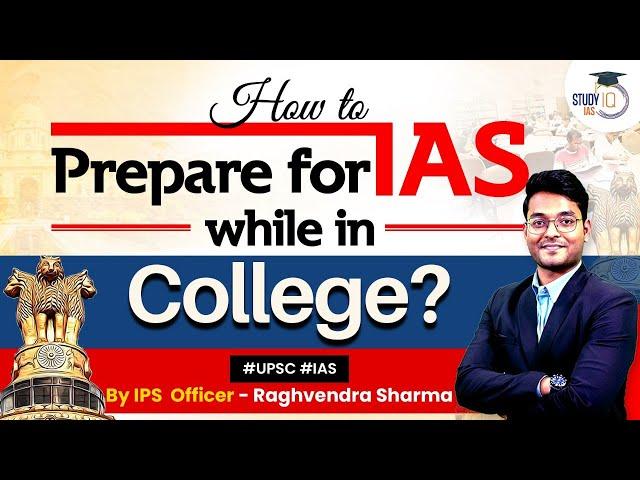 How to Prepare for UPSC IAS Exam During College? | Toppers Talk | UPSC