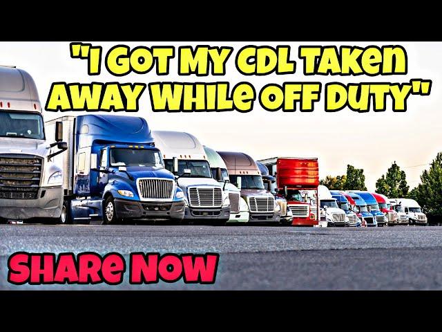 Share Now! All Truck Drivers Will Get Their CDL Taken Away For Doing This Off Duty 