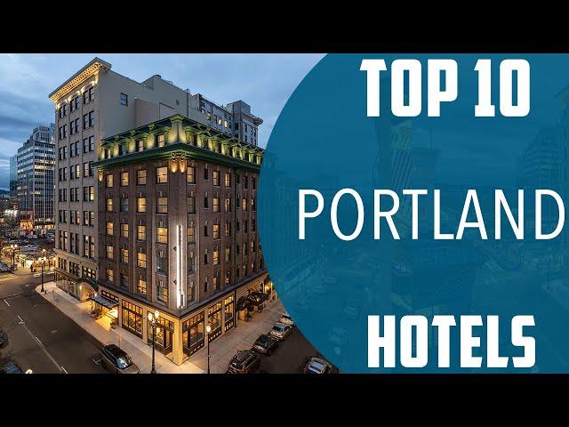 Top 10 Best Hotels to Visit in Portland, Oregon | USA - English