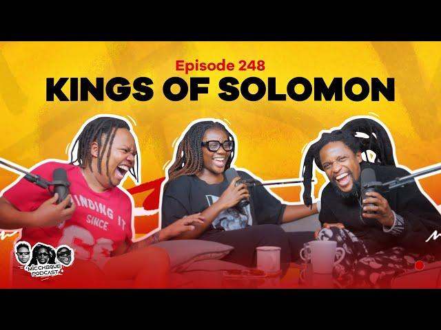 MIC CHEQUE PODCAST | Episode 248 | Kings of Solomon