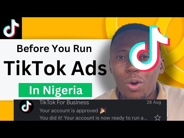 5 Most Important Things To Know Before You Run TikTik Ads In Nigeria