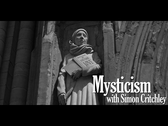 Mysticism with Simon Critchley