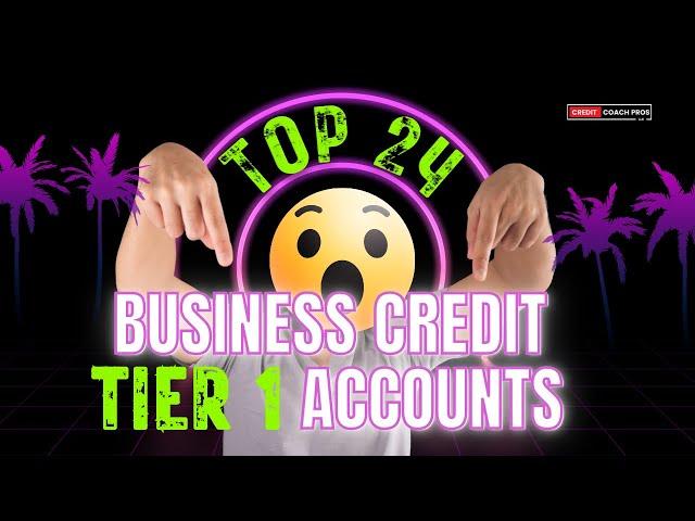 Top 24 Business Credit Tradelines to Build Tier 1 Business Credit #businesscredit