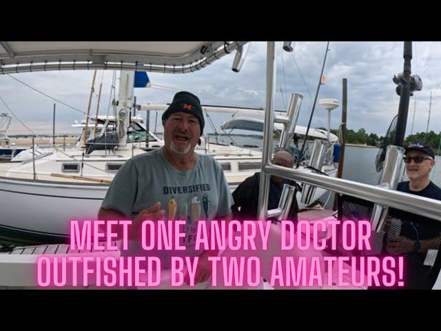 One Angry Doctor!  2 Amateurs Outfish the Doc!!!!